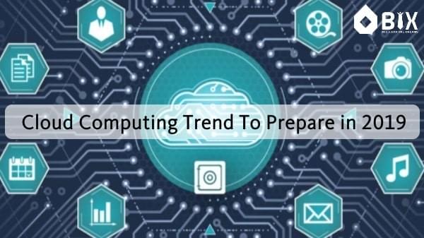 Trend of Cloud Computing in 2019